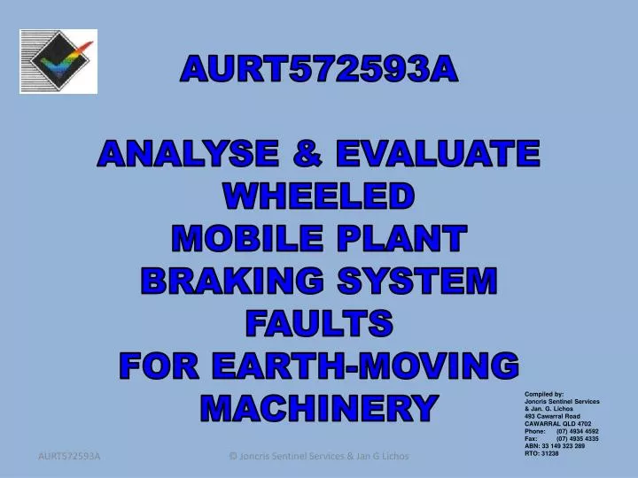aurt572593a analyse evaluate wheeled mobile plant braking system faults for earth moving machinery