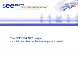 The SEE-ERA.NET project - a brief overview on the interim project results