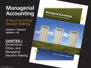 CHAPTER 1 Governance, Ethics, and Managerial Decision Making