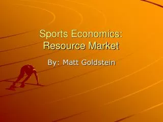 Sports Economics: Resource Market