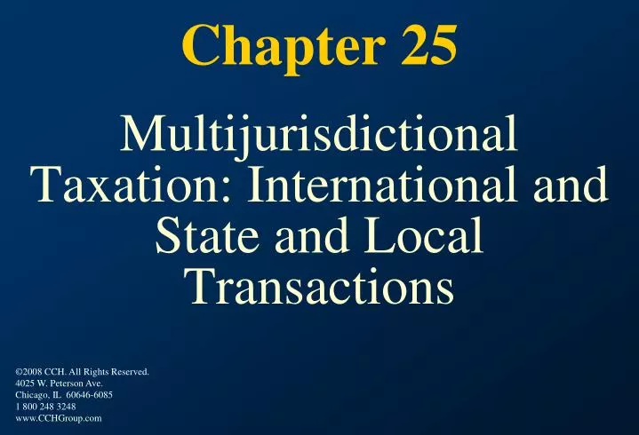 chapter 25 multijurisdictional taxation international and state and local transactions