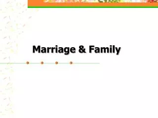 Marriage &amp; Family
