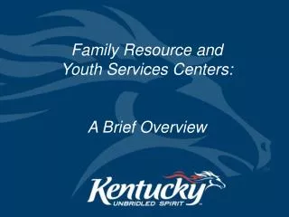 Family Resource and Youth Services Centers: A Brief Overview