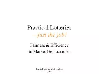 Practical Lotteries —just the job!