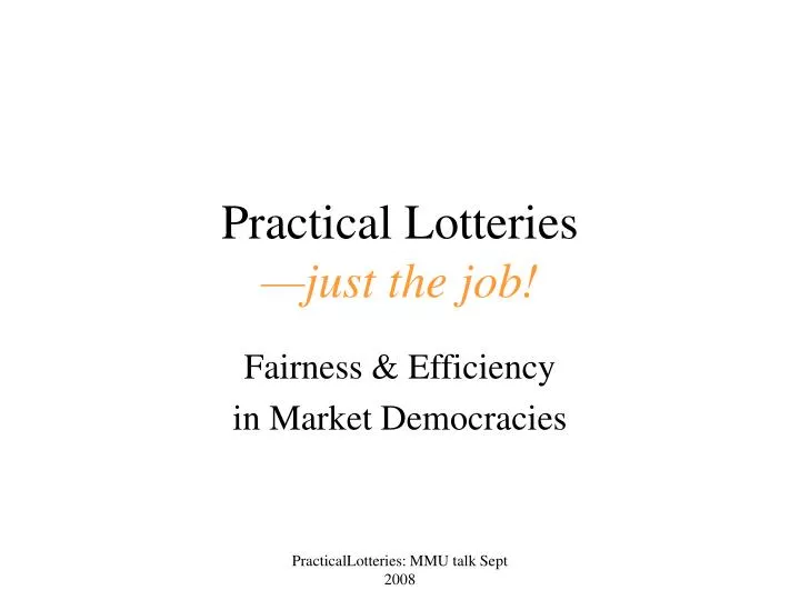practical lotteries just the job