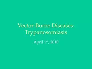 Vector-Borne Diseases: Trypanosomiasis