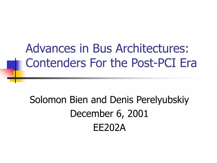 advances in bus architectures contenders for the post pci era