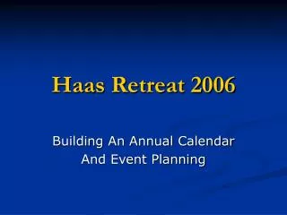 Haas Retreat 2006