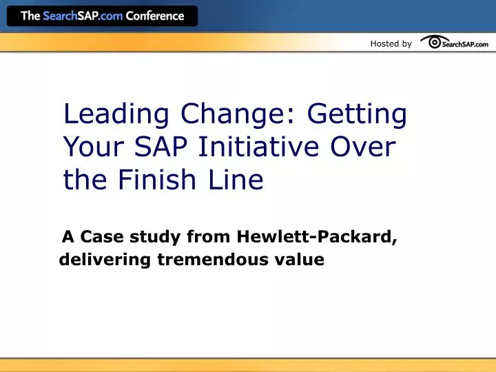 leading change getting your sap initiative over the finish line