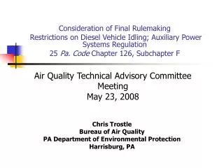 Chris Trostle Bureau of Air Quality PA Department of Environmental Protection Harrisburg, PA