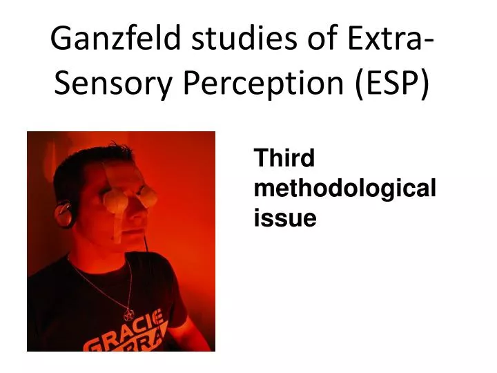 ganzfeld studies of extra sensory perception esp
