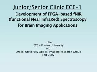 Junior/Senior Clinic ECE-1 Development of FPGA-based fNIR (functional Near InfraRed) Spectroscopy for Brain Imaging Appl