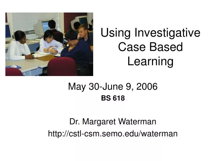 using investigative case based learning