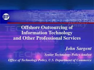 Offshore Outsourcing of Information Technology and Other Professional Services