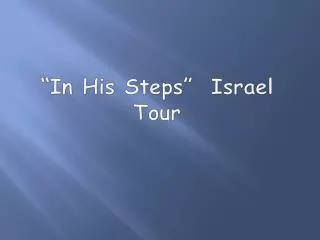 “In His Steps” Israel Tour