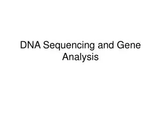 DNA Sequencing and Gene Analysis