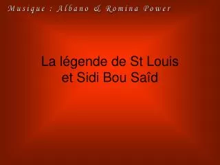 La légende de St Louis et Sidi Bou Saîd
