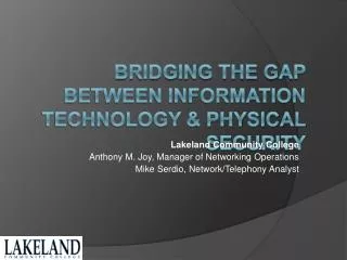 Bridging the gap between Information Technology &amp; Physical Security