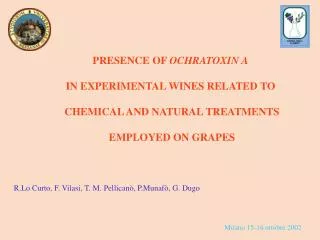 PRESENCE OF OCHRATOXIN A IN EXPERIMENTAL WINES RELATED TO CHEMICAL AND NATURAL TREATMENTS EMPLOYED ON GRAPES