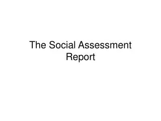 The Social Assessment Report