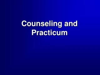Counseling and Practicum
