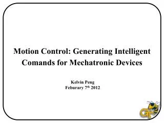 Motion Control: Generating Intelligent Comands for Mechatronic Devices