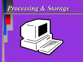 Processing &amp; Storage