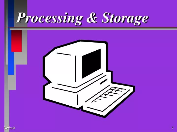 processing storage
