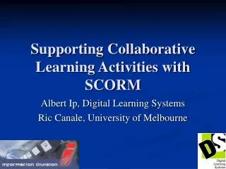 Supporting Collaborative Learning Activities with SCORM