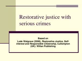 Restorative justice with serious crimes