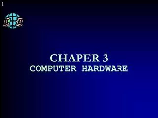 CHAPER 3 COMPUTER HARDWARE