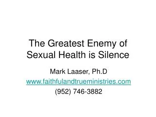 The Greatest Enemy of Sexual Health is Silence