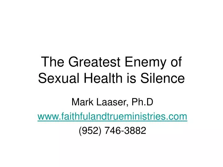 the greatest enemy of sexual health is silence