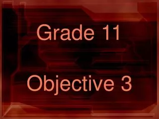 Grade 11 Objective 3