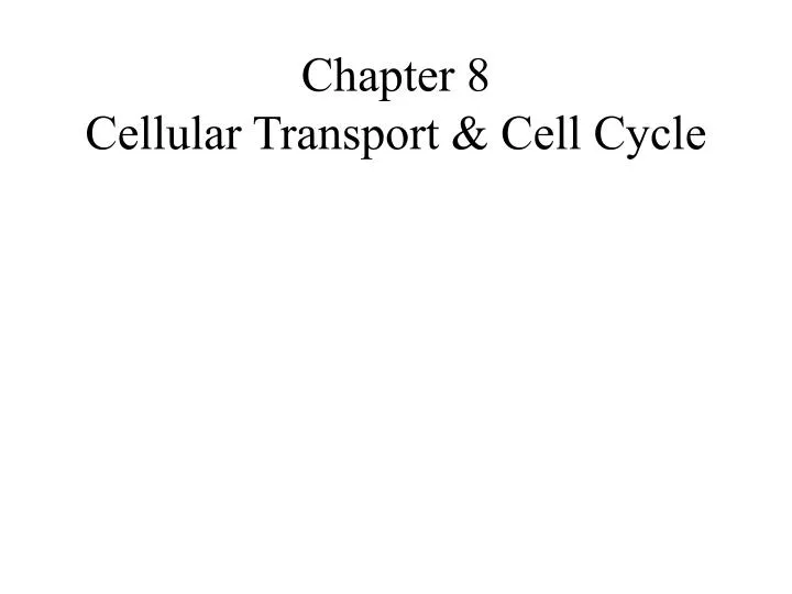 chapter 8 cellular transport cell cycle