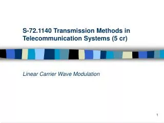 S-72.1140 Transmission Methods in Telecommunication Systems (5 cr)