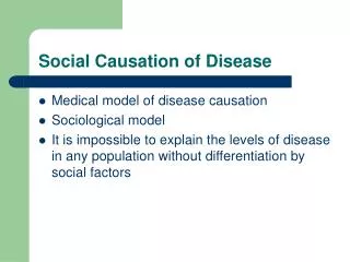 Social Causation of Disease