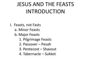 JESUS AND THE FEASTS INTRODUCTION
