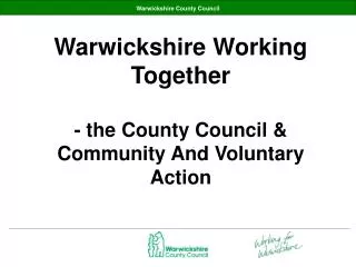 Warwickshire Working Together - the County Council &amp; Community And Voluntary Action