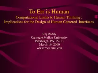 To Err is Human Computational Limits to Human Thinking : Implications for the Design of Human Centered Interfaces