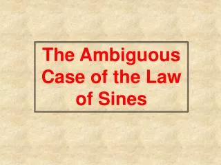 The Ambiguous Case of the Law of Sines