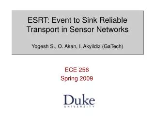 ESRT: Event to Sink Reliable Transport in Sensor Networks Yogesh S., O. Akan, I. Akyildiz (GaTech)