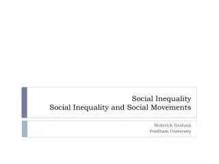 Social Inequality Social Inequality and Social Movements