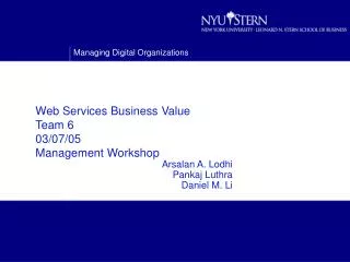 Web Services Business Value Team 6 03/07/05 Management Workshop