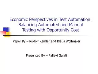 Economic Perspectives in Test Automation: Balancing Automated and Manual Testing with Opportunity Cost