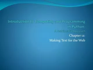 Introduction to Computing and Programming in Python: A Multimedia Approach