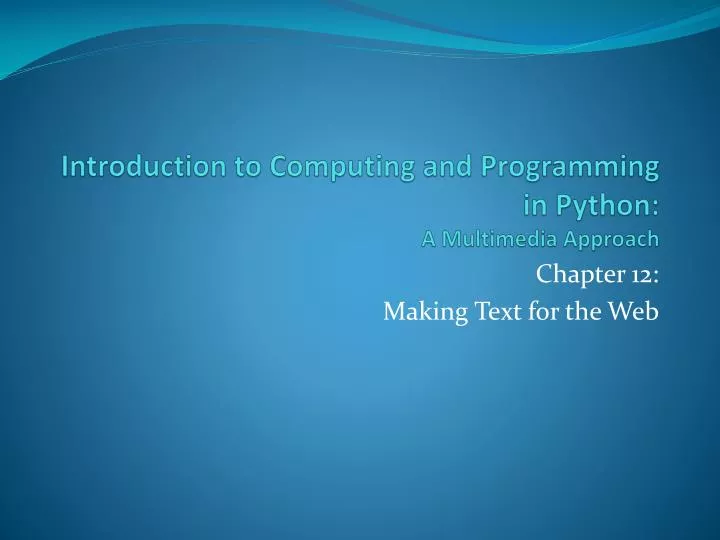 PPT - Introduction to Computing and Programming in Python: A Multimedia ...