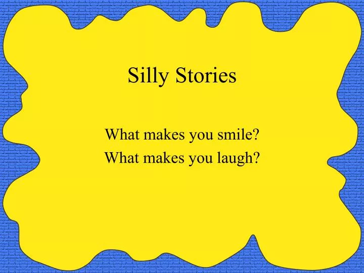 silly stories