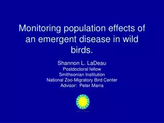 Monitoring population effects of an emergent disease in wild birds.
