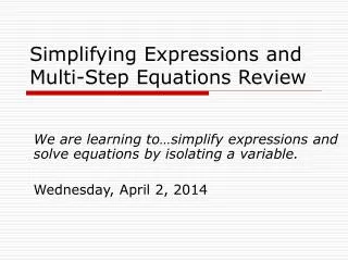 Simplifying Expressions and Multi-Step Equations Review